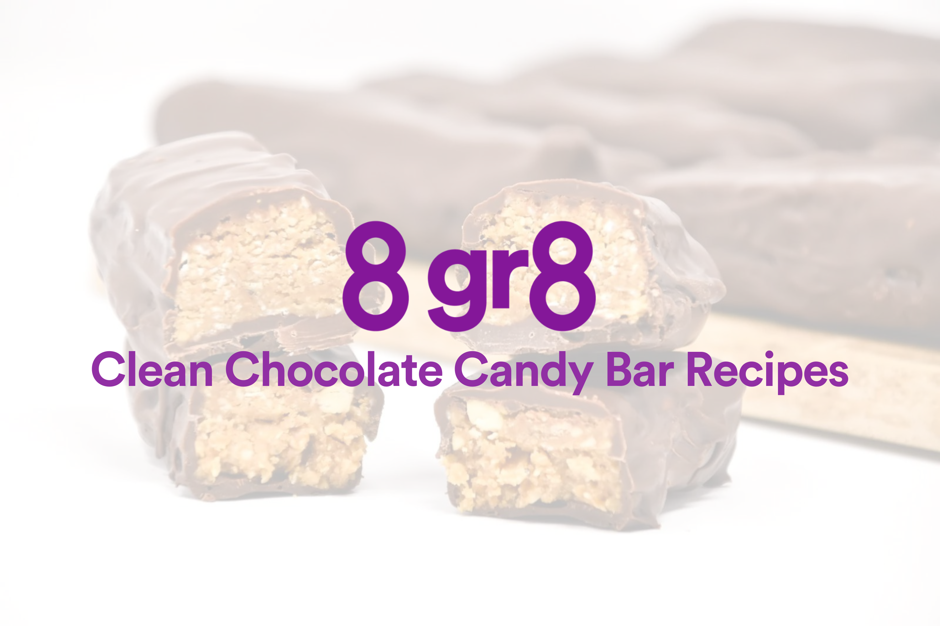8 Gr8 Clean Chocolate Candy Bar Recipes gr8nola