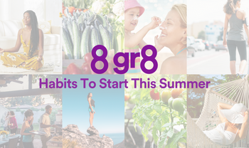 8 Gr8 Healthy Habits To Start This Summer