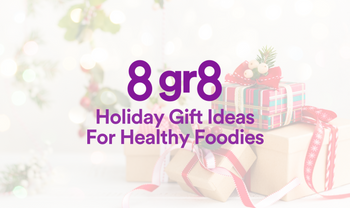 8 Gr8 Holiday Gift Ideas For Healthy Foodies