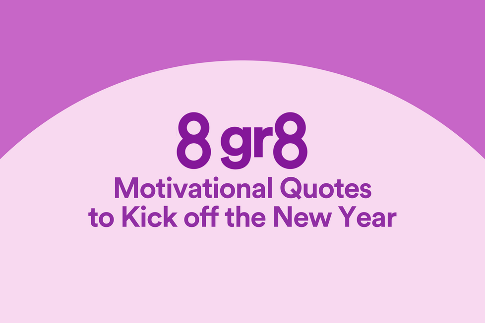 8 Gr8 Motivational Quotes to Kick off the 2025 New Year – gr8nola